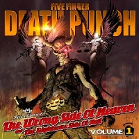 Five Finger Death Punch - The Wrong Side of Heaven and the Righteous Side of Hell – Volume One